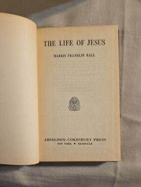 The Life of Jesus by Harris Franklin Rall - Vintage Hardcover Book - Cream Pages